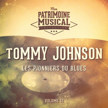 Tommy Johnson Black Mare Blues, Part. 2