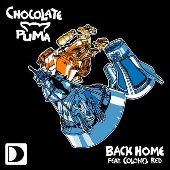 Chocolate Puma Back Home - feat. Colonel Red