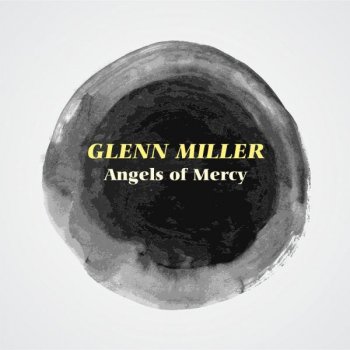 Glenn Miller and His Orchestra Ev'rything I Love
