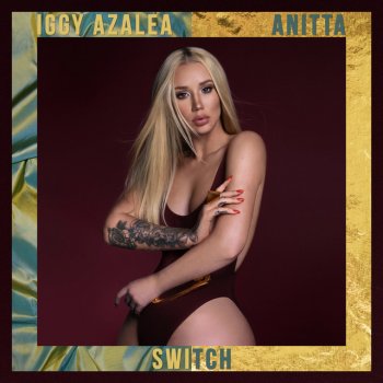 Iggy Azalea feat. Anitta Switch