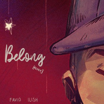 Favio Belong (feat. Ilish) [Remix]