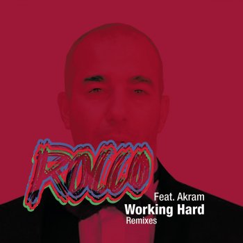 Rocco feat. Akram Working Hard - Nastee Nev Vocal Remix