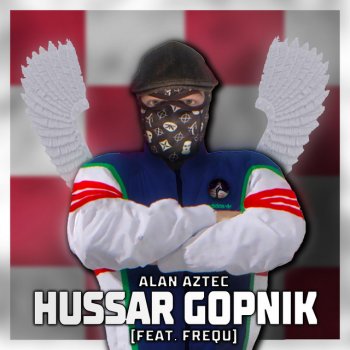 Alan Aztec feat. Frequ Hussar Gopnik