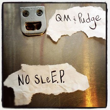 QM feat. Pudge No Sleep