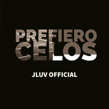 JLuv Official Prefiero Celos