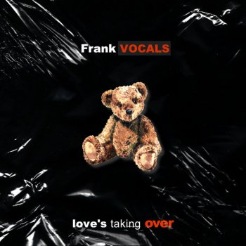 Frank Vocals Love's Taking Over (Remix)