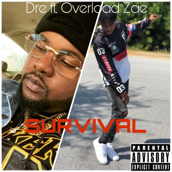Dre Survival (feat. Overload Zae)