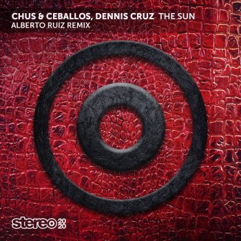 Chus & Ceballos The Sun (Alberto Ruiz Remix)