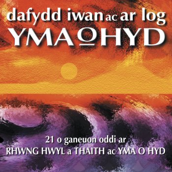 Dafydd Iwan ac Ar Log Yma O Hyd