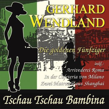Gerhard Wendland Ich bin bei dir (He’ll Have To Go)