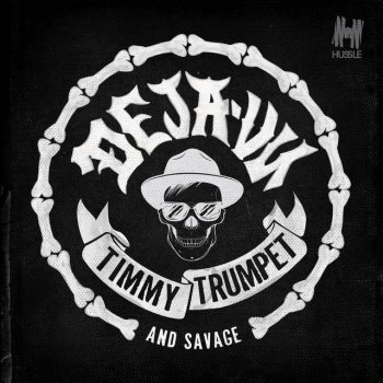 Timmy Trumpet & Savage Deja-Vu
