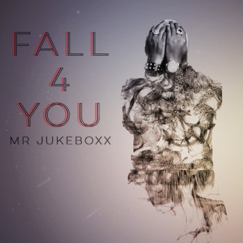 Mr. Jukeboxx Fall 4 You