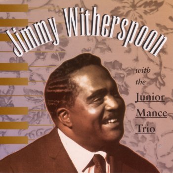 Jimmy Witherspoon I'm Gonna Move To The Outskirts Of Town