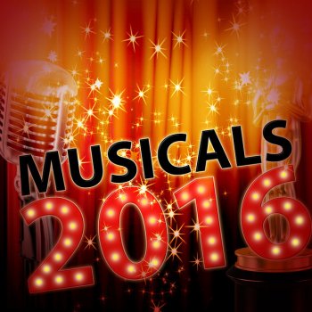 Musicals 2016 Love Changes Everything (From