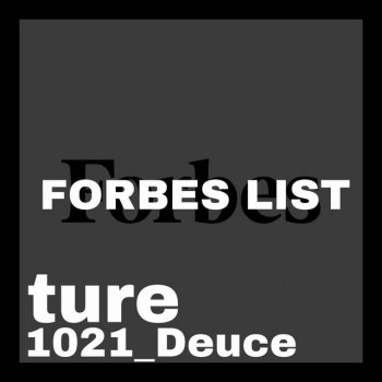 ture feat. 1021_Deuce Forbes List