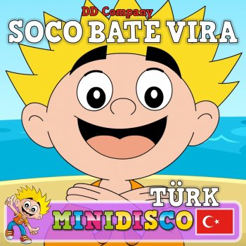Minidisco Türk feat. Minidisco & DD Company Soco Bate Vira