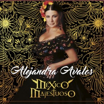 Alejandra Ávalos México Lindo y Querido