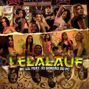 MC Lil feat. DJ Gordão do PC Lelalaue