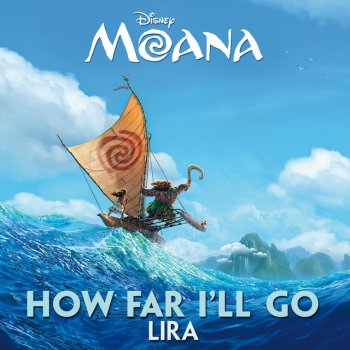 Lira How Far I'll Go - From "Moana"