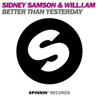 Sidney Samson feat. Will.i.am Better Than Yesterday - Radio Edit