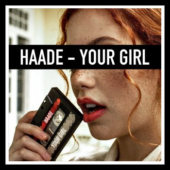 Haade Your Girl (Radio Mix)