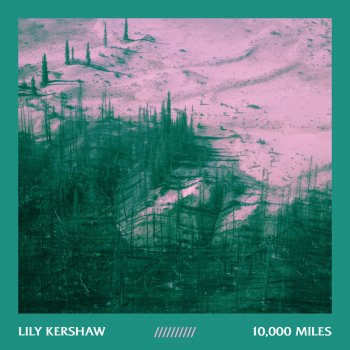 Lily Kershaw 10,000 Miles