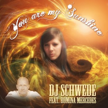 DJ Schwede feat. Romina Mercedes You Are My Sunshine (The Nation Radio Edit)