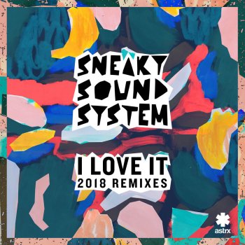 Sneaky Sound System I Love It - 2018 Sneaky Re-Rub