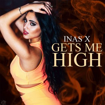Inas X Gets Me High