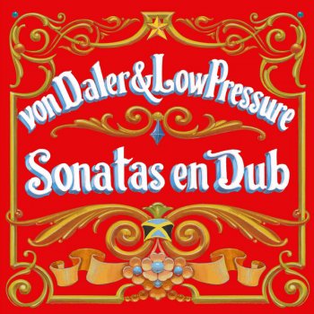 Von Daler & Low Pressure Dubsters Sonata