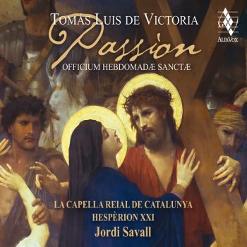 Tomás Luis de Victoria feat. Jordi Savall & Le Concert Des Nations Feria sexta in passione Domini: In tertio notturno. Octavum Responsorium "Jesum tradidit impius"