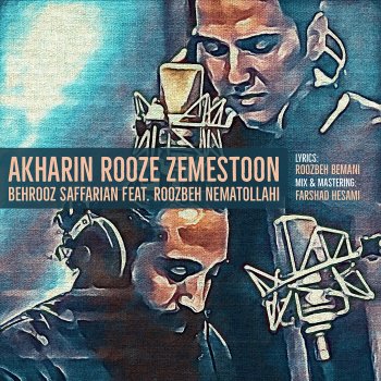 Behrooz Saffarian Akharin Rooze Zemestoon (feat. Roozbeh Nematollahi)