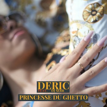 Déric Princesse du ghetto (feat. DJ SEBB)
