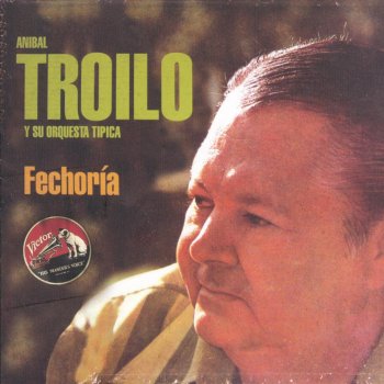 Anibal Troilo Y Su Orquesta Tipica Bandola Triste