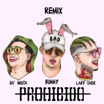 Lary Over feat. Bad Bunny & Da Mista Prohibido