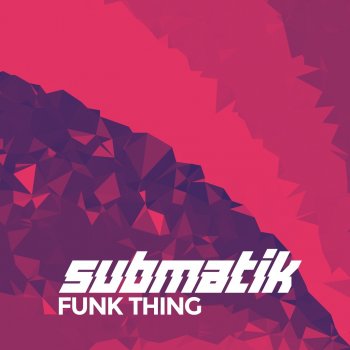 Submatik Funk Thing