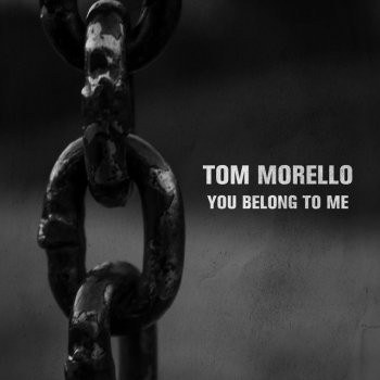 Tom Morello You Belong to Me