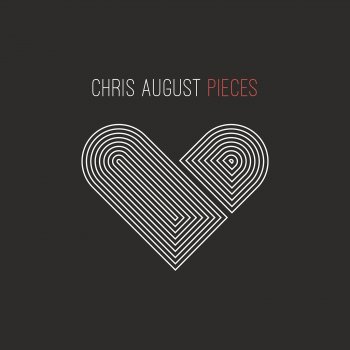 Chris August Pieces