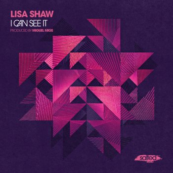 Lisa Shaw I Can See It (Miguel Migs Salted Vocal Mix)