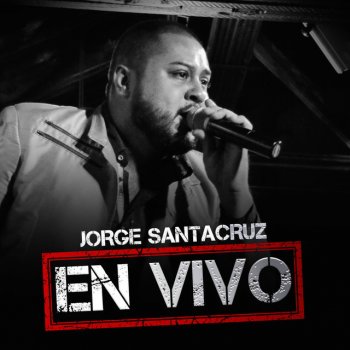 Jorge Santacruz El Sinaloense ( En Vivo)