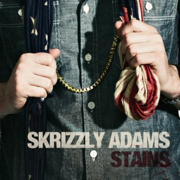 Skrizzly Adams Stains