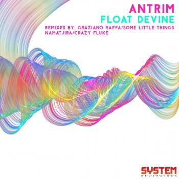 Antrim feat. Some Little Things Float Divine - Some Little Things Remix