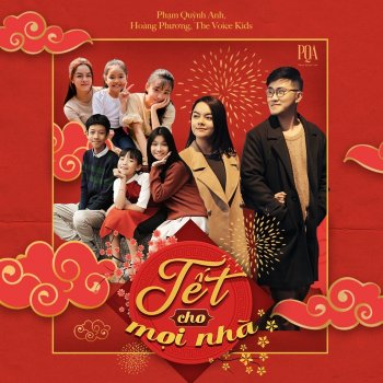 Phạm Quỳnh Anh feat. Hoang Phuong & the Voice Kids Vietnam Tết Cho Mọi Nhà