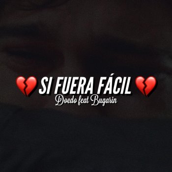 Doedo Si Fuera Fácil (feat. Bugarin)