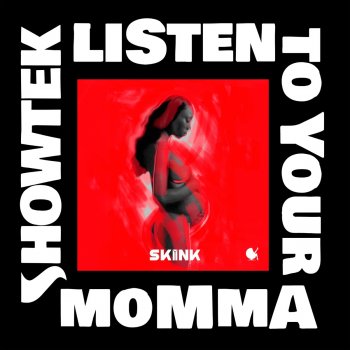 Showtek feat. Leon Sherman Listen to Your Momma (Extended Mix)