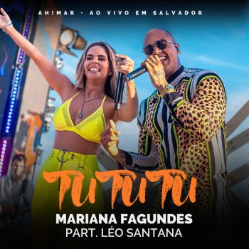 Mariana Fagundes feat. Leo Santana Tu Tu Tu - Ao Vivo
