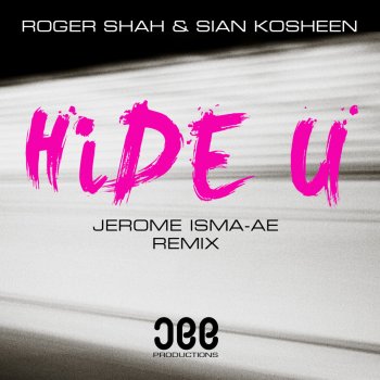 Roger Shah & Sian Kosheen Hide U (Jerome Isma-Ae Radio Edit)