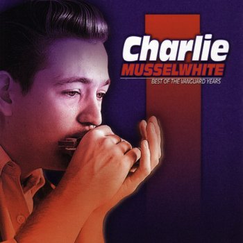 Charlie Musselwhite Cha Cha the Blues