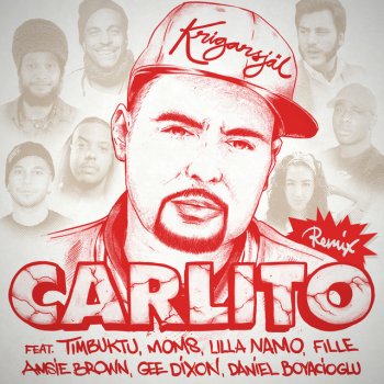 Carlito feat. Amsie Brown, Timbuktu, Moms, Lilla Namo, Fille, Gee Dixon & Daniel Boyacioglu Krigarsjäl - Remix