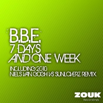 B.B.E. 7 Days and One Week (Joachim Garraud Remix)